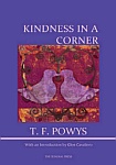 t f powys kindness in a corner, the sundial press